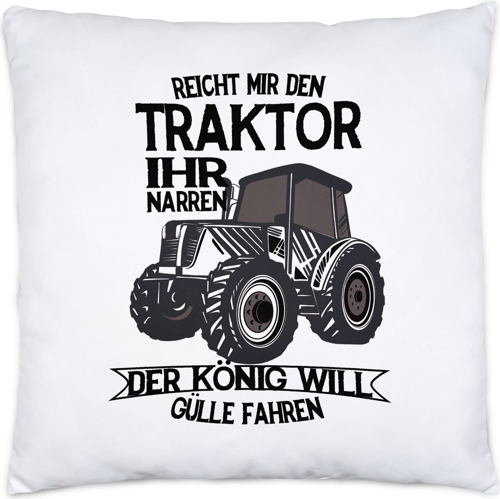 Landwirt Traktor Gülle Bauer Kissen Inkl. Füllung Lustige Trecker Spruch Narren König Will Gülle Fahren