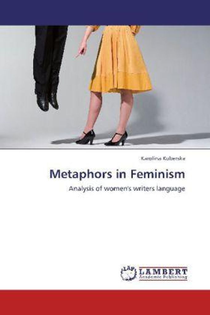 Kuberska, K: Metaphors in Feminism