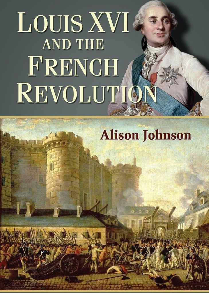 Louis XVI and the French Revolution