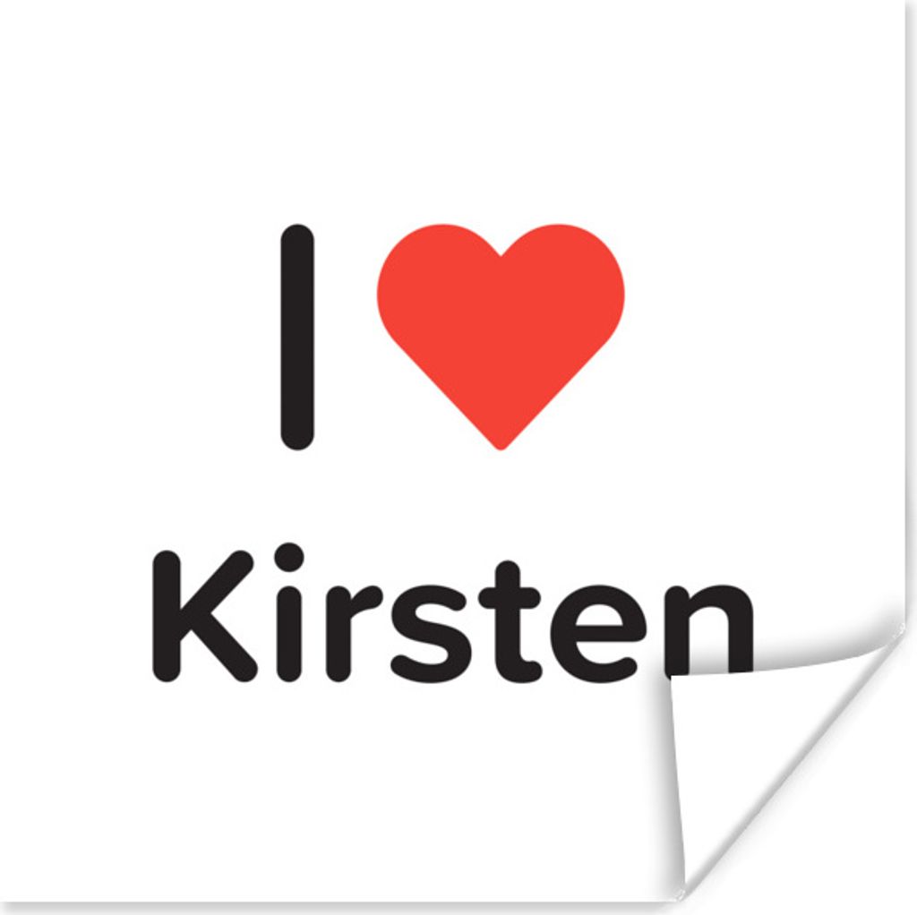 MuchoWow Poster Ich liebe - Kirsten - Mädchen 75x75 cm - Wand Dekoration