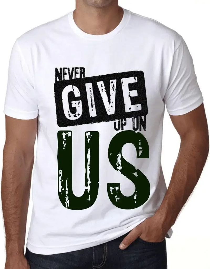 Herren Grafik T-Shirt Geben Sie uns niemals auf – Never Give Up On Us – Öko-Verantwortlich Vintage Jahrgang Kurzarm Lustige Druck Geburtstag G...