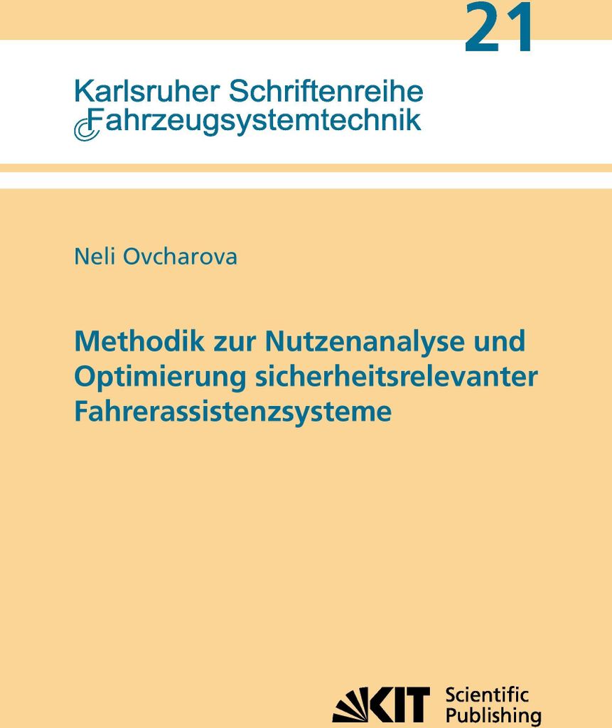 Methodik zur Nutzenanalyse und Optimierung sicherheitsrelevanter Fahrerassistenzsysteme