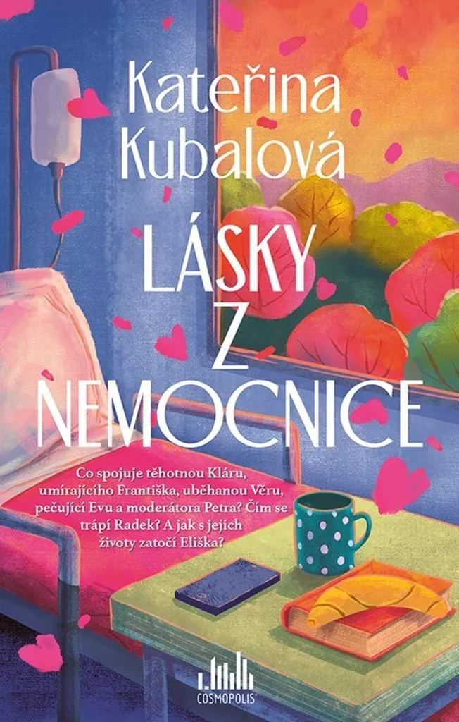 Lásky z nemocnice : Le Roman de Kateřina Kubalová contre l'Ennui Quotidien