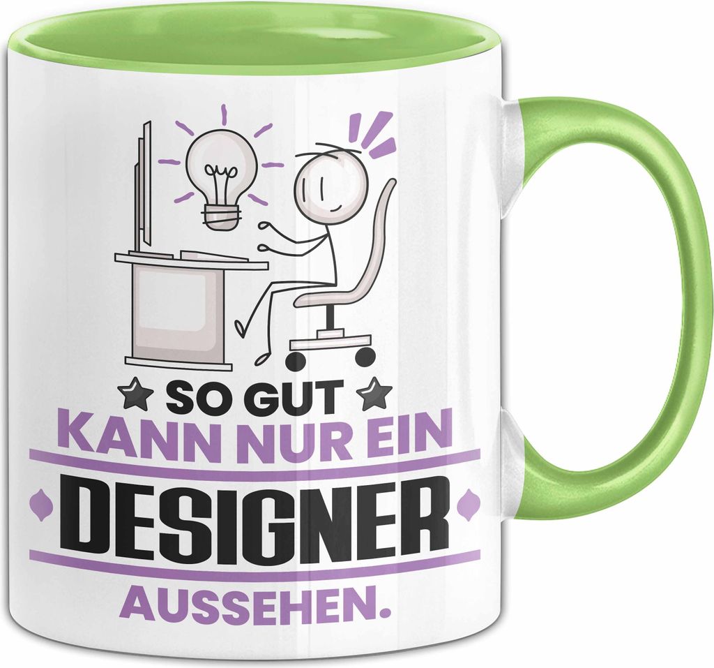 Designer Geschenk Tasse So Gut Kann Nur Ein Designer Aussehen Geschenkidee Kaffee-Becher (Grün)