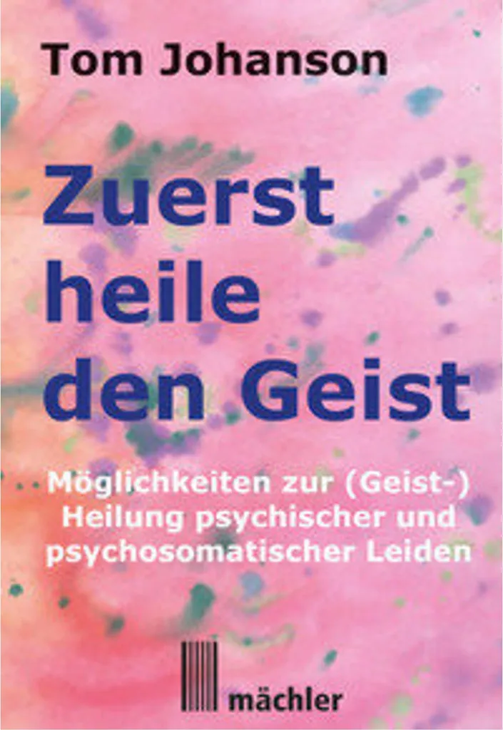 Livre de Spiritualité Zuerst heile den Geist - Manuel d'Auto-guérison