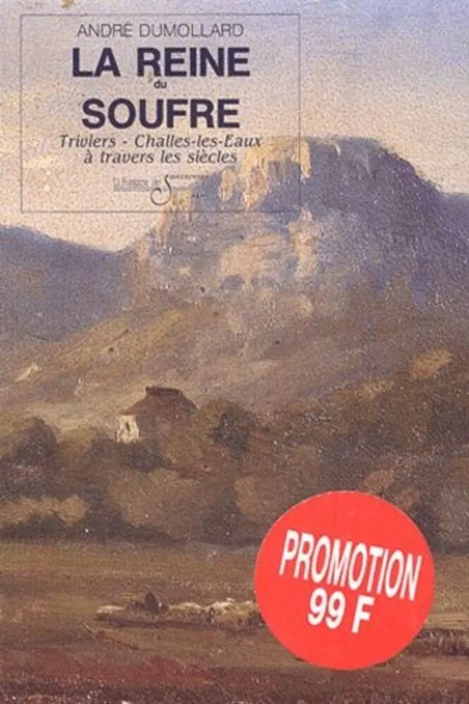 Origines de Challes-les-Eaux livre La reine du soufre archives historiques