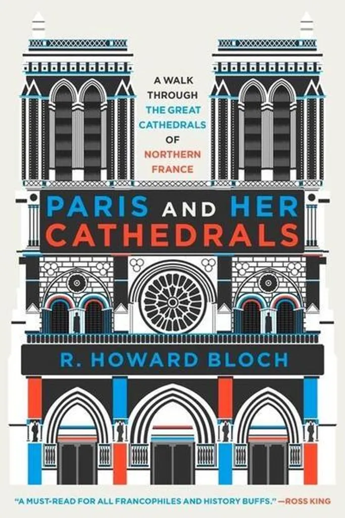 Paris et ses Cathédrales : Guide Historique avec Photographies Exclusives
