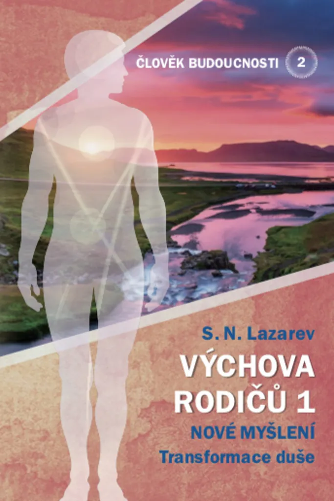 L'Homme du futur Tome 2 : La méthode Lazarev pour transformer son âme