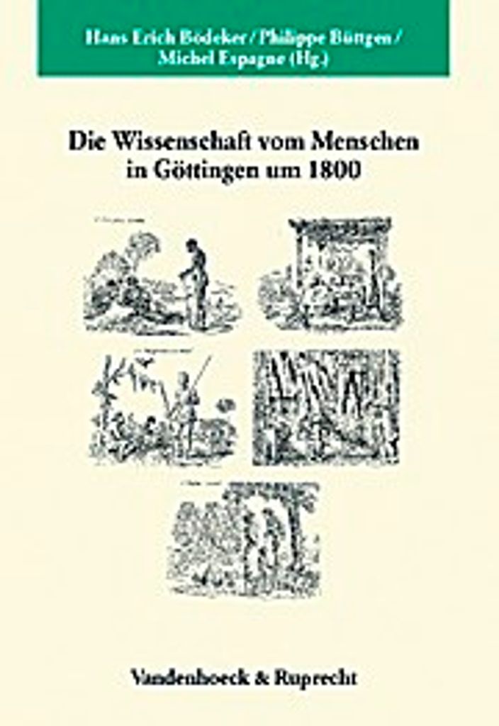 Die Wissenschaft vom Menschen in Göttingen um 1800