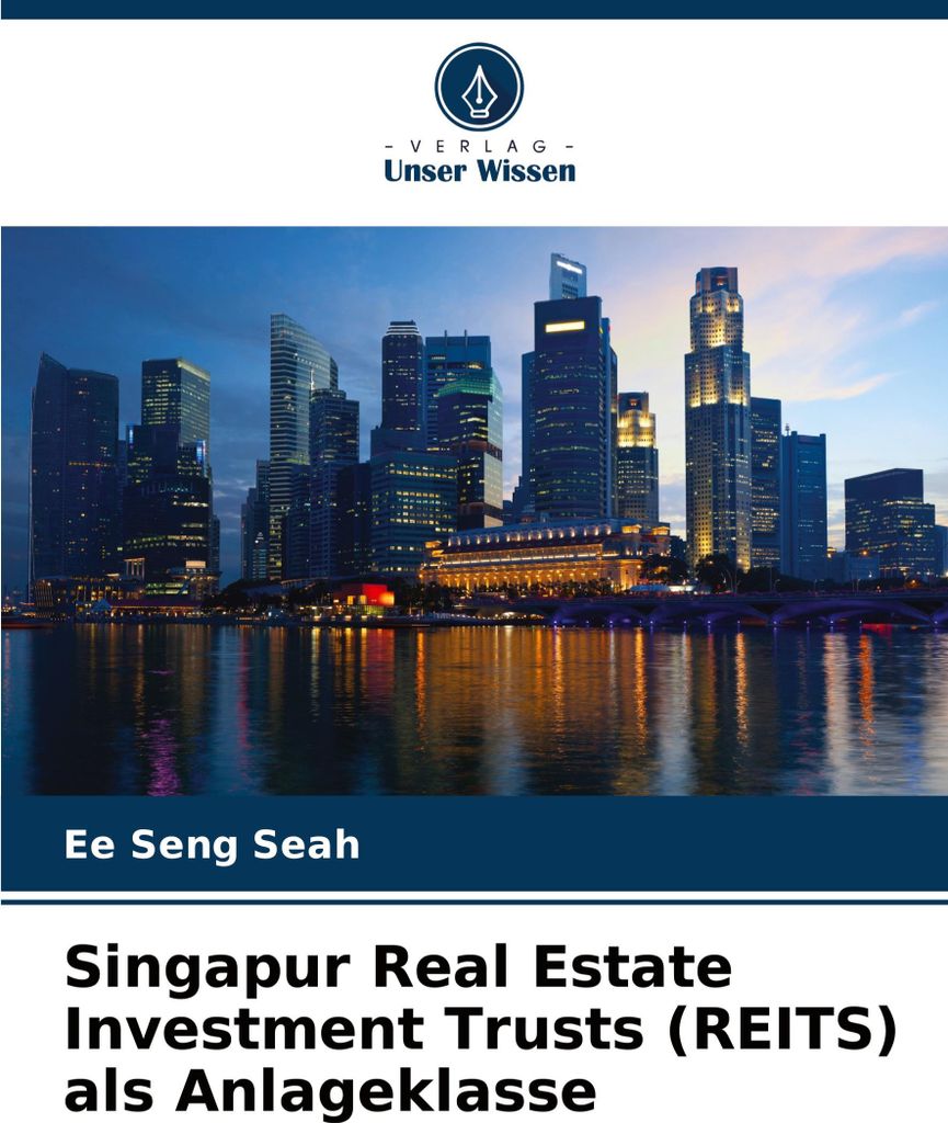 Singapur Real Estate Investment Trusts (REITS) als Anlageklasse