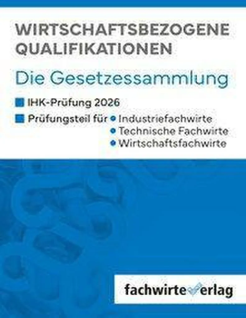 Wirtschaftsbezogene Qualifikationen : Guide Complet de Révision IHK