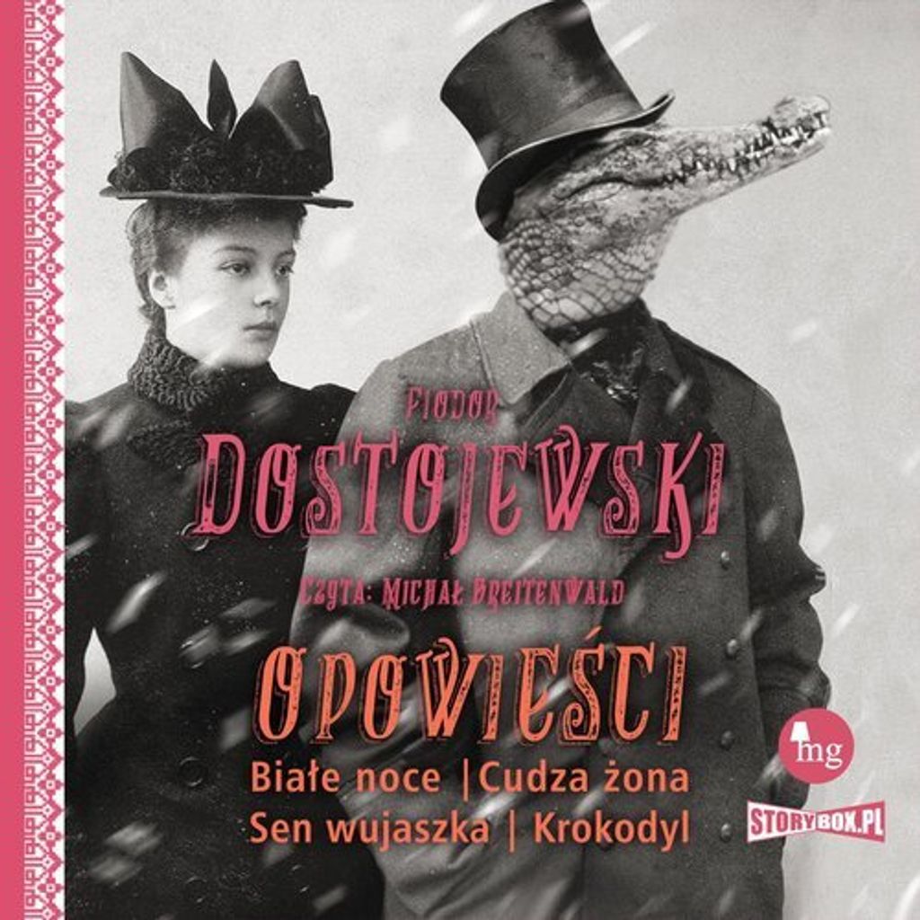 Die weißen Nächte, Die fremde Frau, Der Traum des Onkels, Das Krokodil - Fjodor Dostojewski (Literatur auf Polnisch)