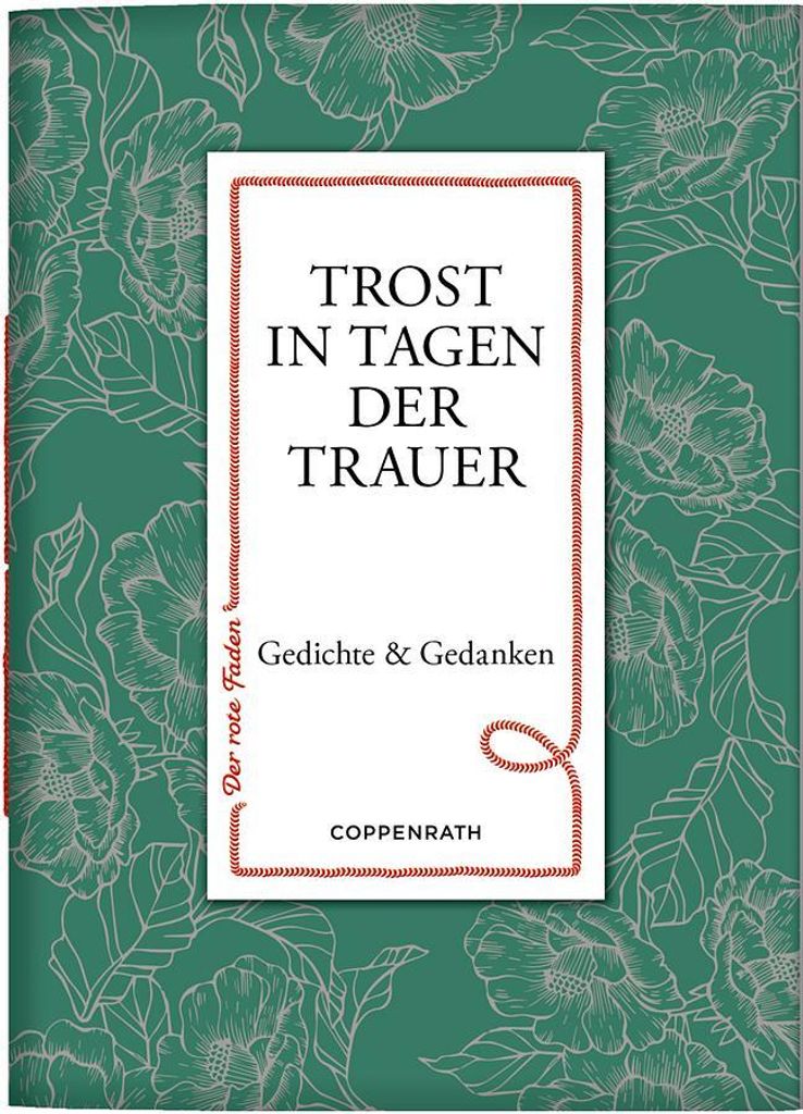 Der rote Faden No. 199: Trost in Tagen der Trauer
