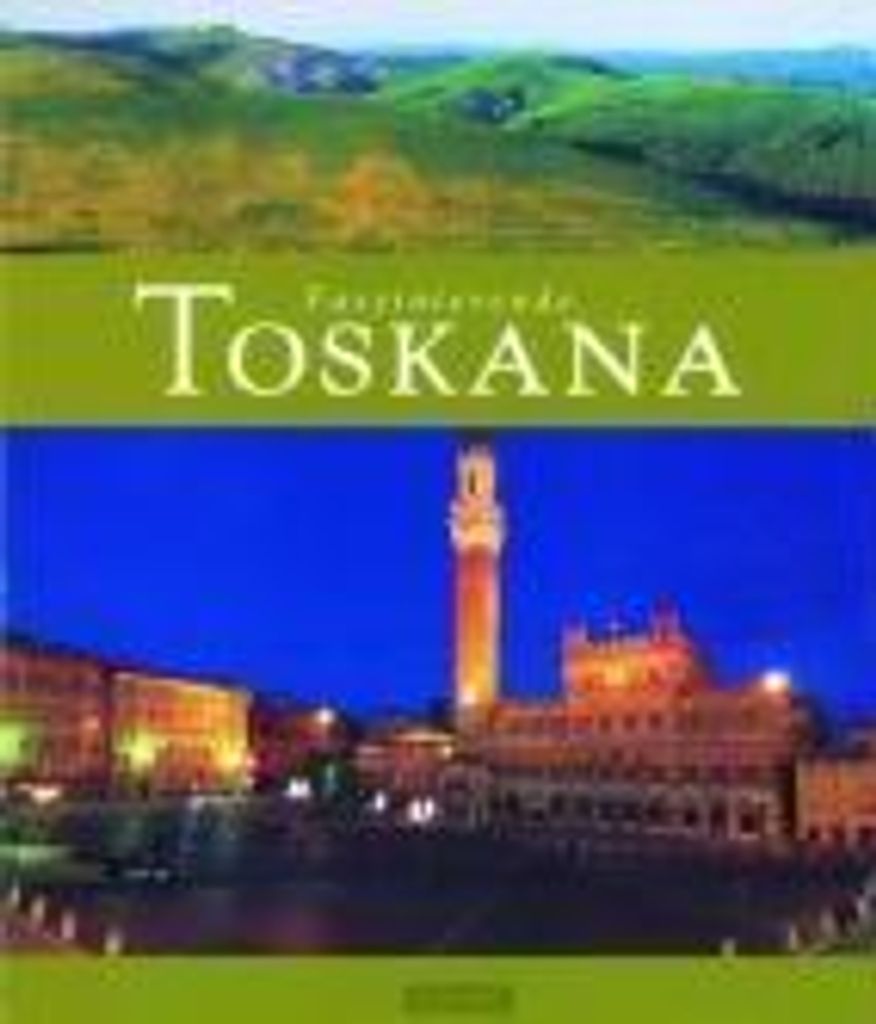 Faszinierende Toskana