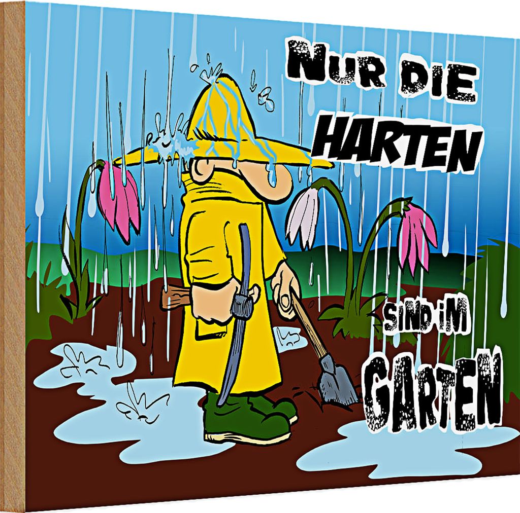Holzschild Spruch 30x20cm nur die Harten sind im Garten Produktbild 