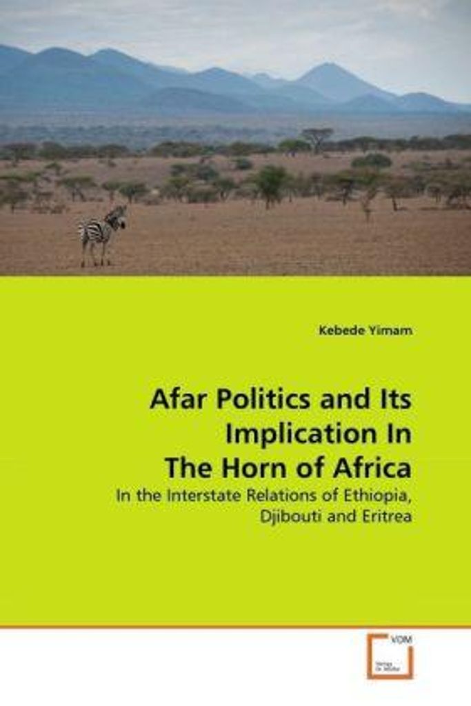 Afar Politics and Its Implication In The Horn of Africa