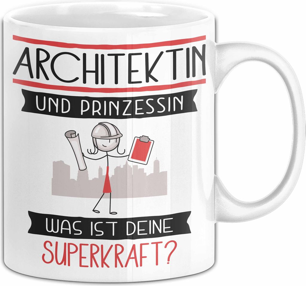 Architektin Und Prinzessin Tasse Geschenk Für Eine Architektin Geburtstag Was Ist Deine Superkraft (Weiß)