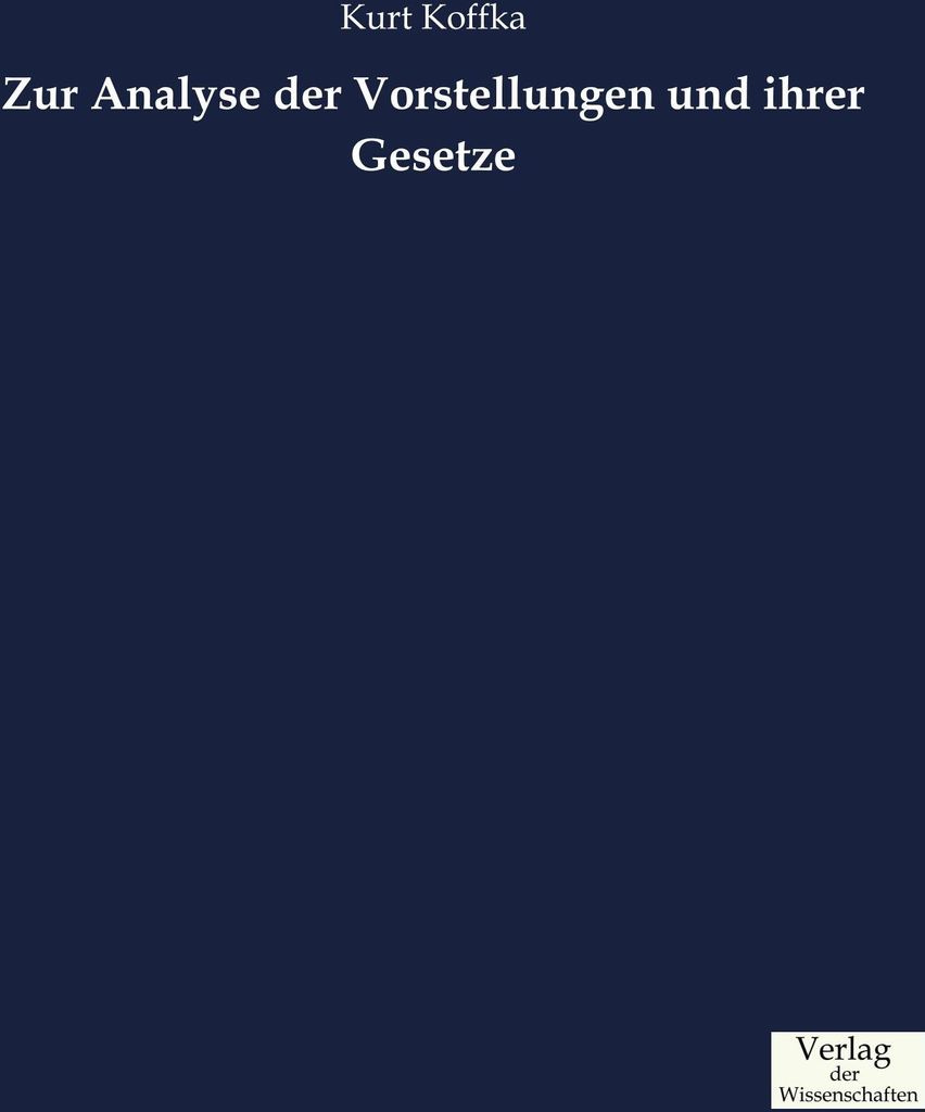 Zur Analyse der Vorstellungen und ihrer Gesetze