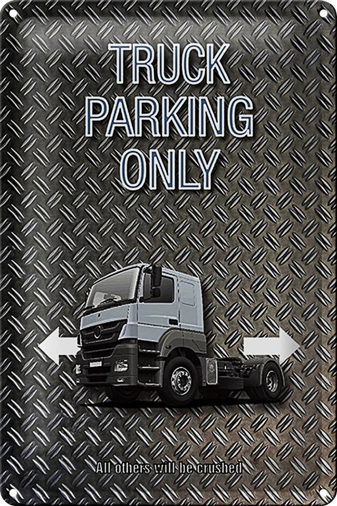 Blechschild Spruch 40x30cm Parken Truck parking only