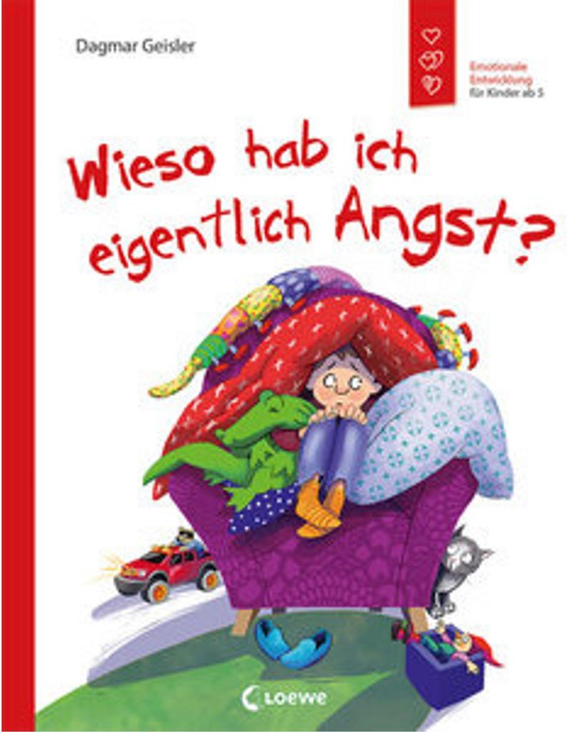 Wieso hab ich eigentlich Angst? (Starke Kinder, glückliche Eltern)