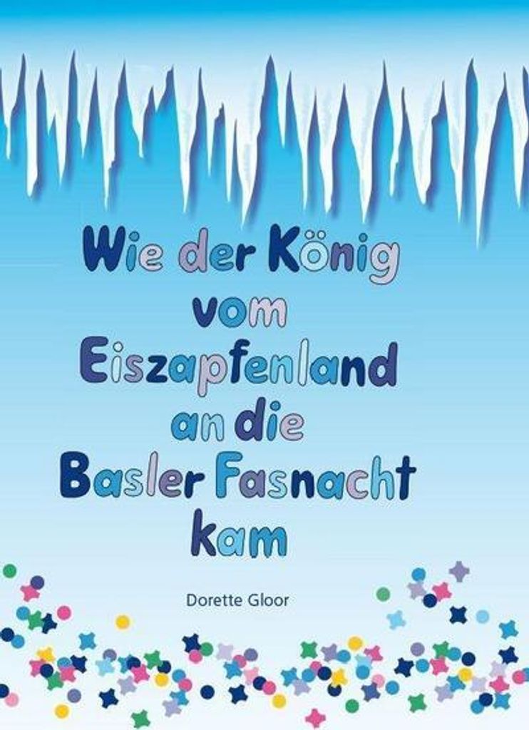 Wie der König vom Eiszapfenland an die Basler Fasnacht kam