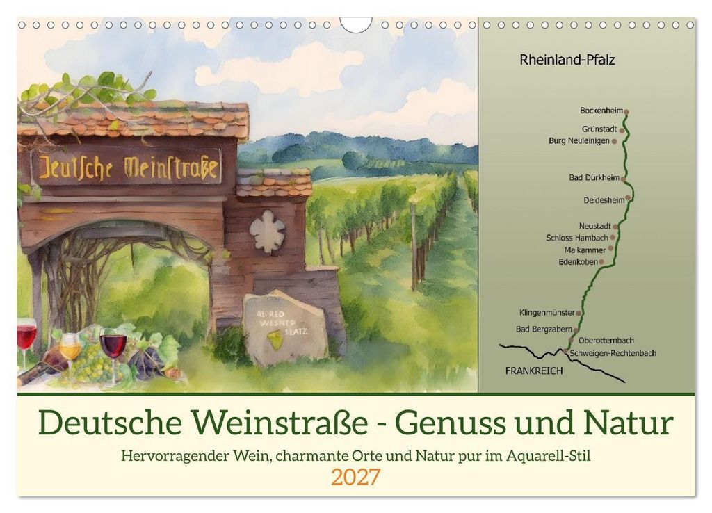 Deutsche Weinstraße - Genuss und Natur (Wandkalender 2027 DIN A3 quer), CALVENDO Monatskalender