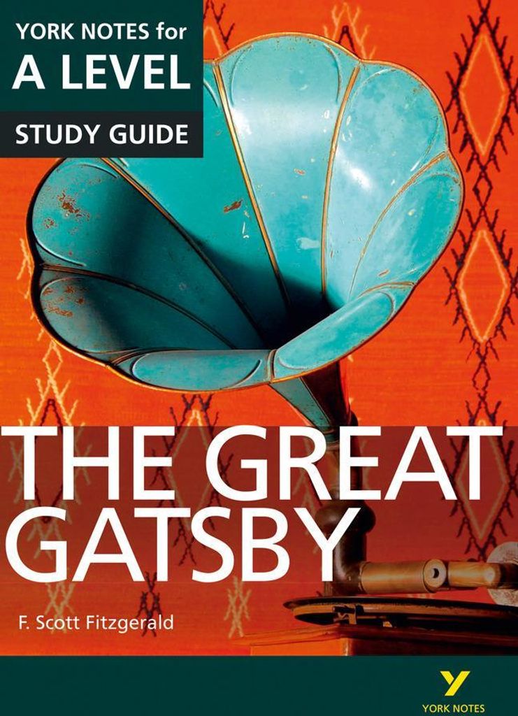 The Great Gatsby York Notes A-level English Literature - for 2026, 2027 exams