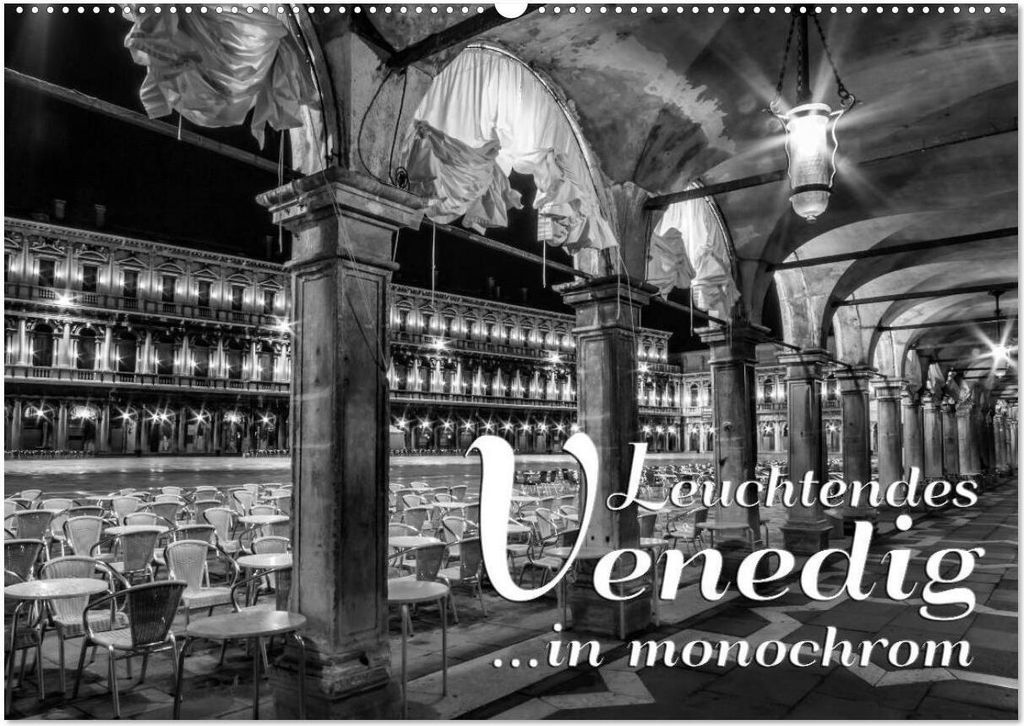Leuchtendes Venedig ...in monochrom (Wandkalender 2026 DIN A2 quer), CALVENDO Monatskalender