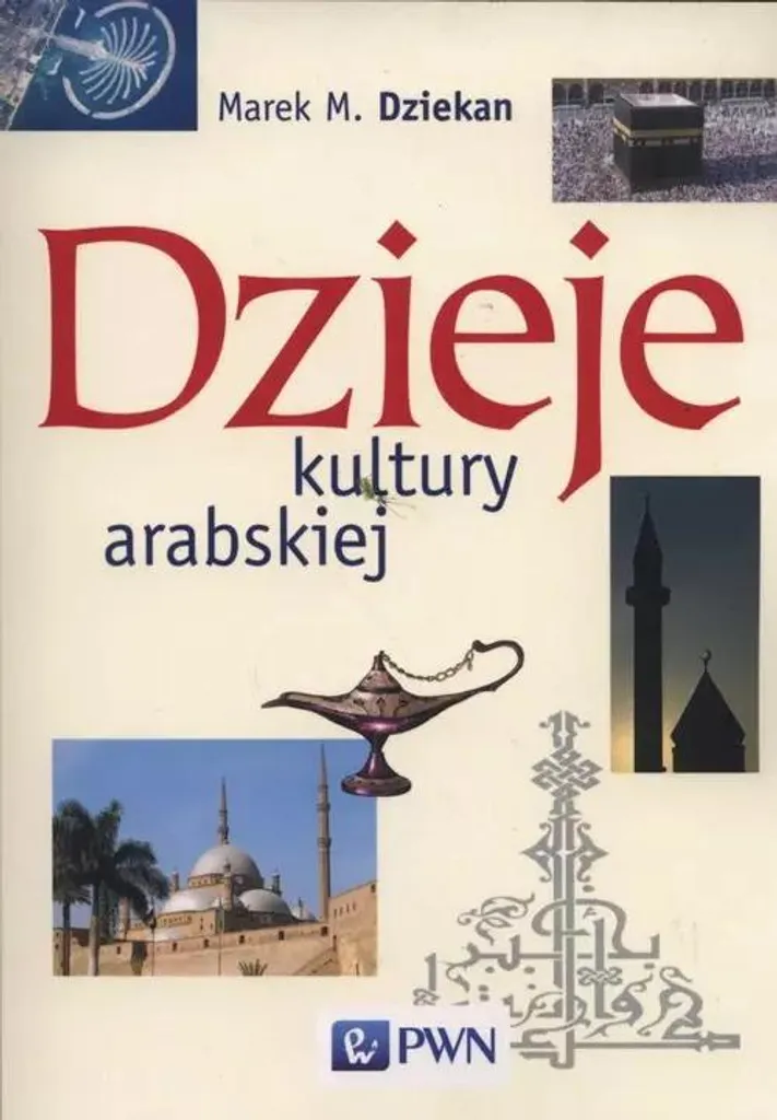 Dzieje Kultury Arabskiej Étude Complète pour Étudiants et Historiens Pro