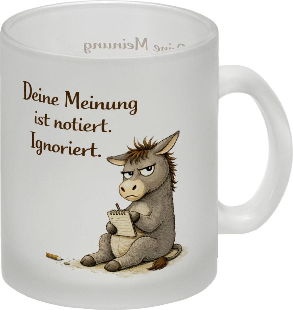 Eddi Esel Deine Meinung ist notiert Ignoriert Glas Tasse für Bürohumor