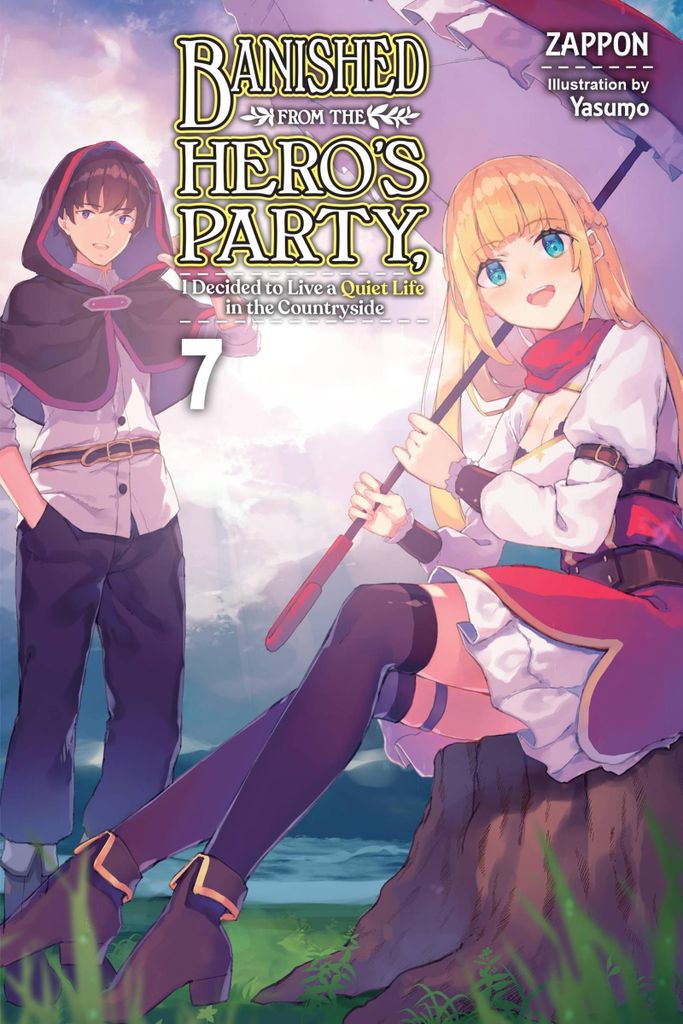 Banished from the Hero's Party, I Decided to Live a Quiet Life in the Countryside, Vol. 7 (Light Novel)