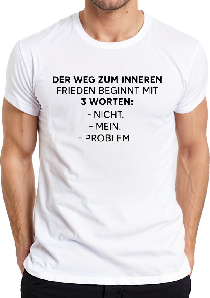 Innerer Frieden Nicht mein Problem Sarkastisch Lustig Geschenk Herren T-Shirt, Weiß, XL
