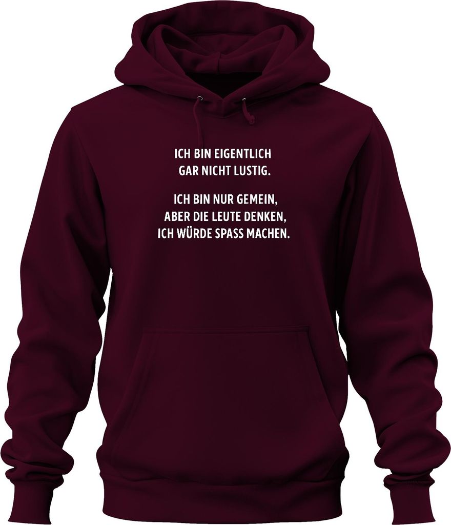 Ich bin nicht lustig nur gemein Sarkastisch Frech Humor Ironie Uni Hoodie Kapuzenpullover, Burgundy, S