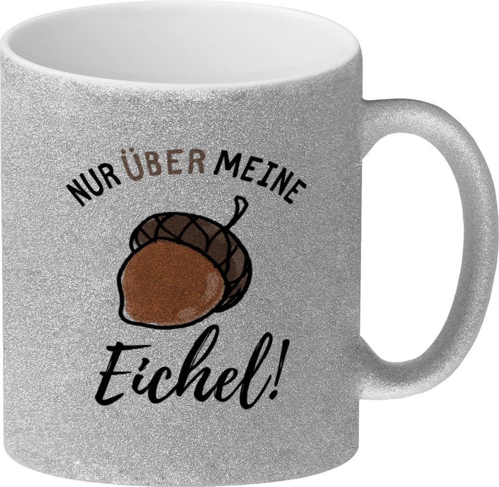 Nur über meine Eichel Glitzer-Kaffeebecher
