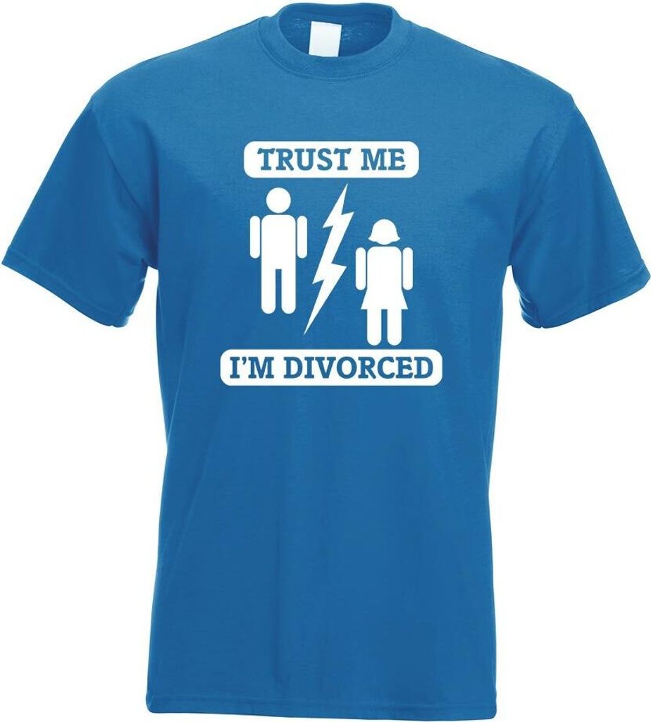 Kiwistar - T-Shirt - royal - Trust me, im Divorced Motiv Bedruckt Funshirt Design Print - mit Motiv Bedruckt - Funshirt Design - Sport - Freizeit -...