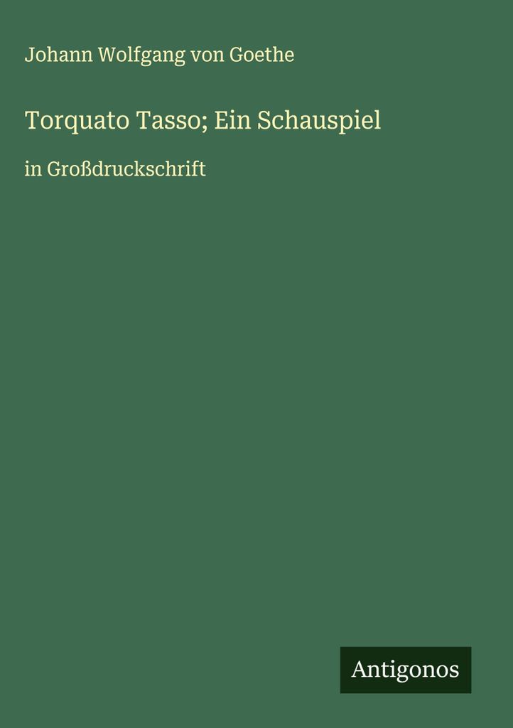 Torquato Tasso Ein Schauspiel