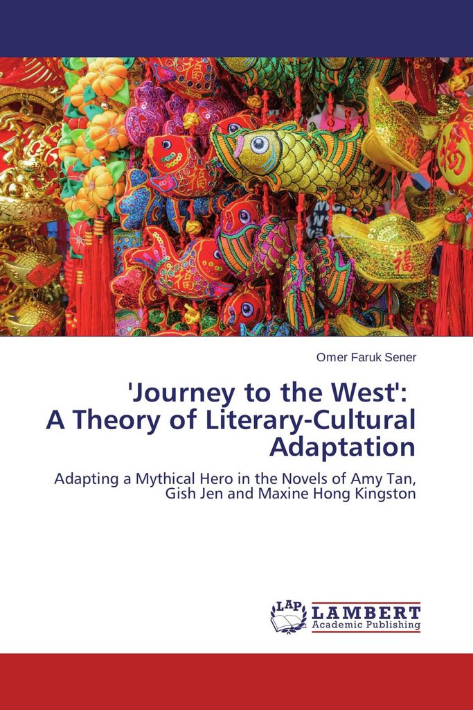 'Journey to the West': A Theory of Literary-Cultural Adaptation