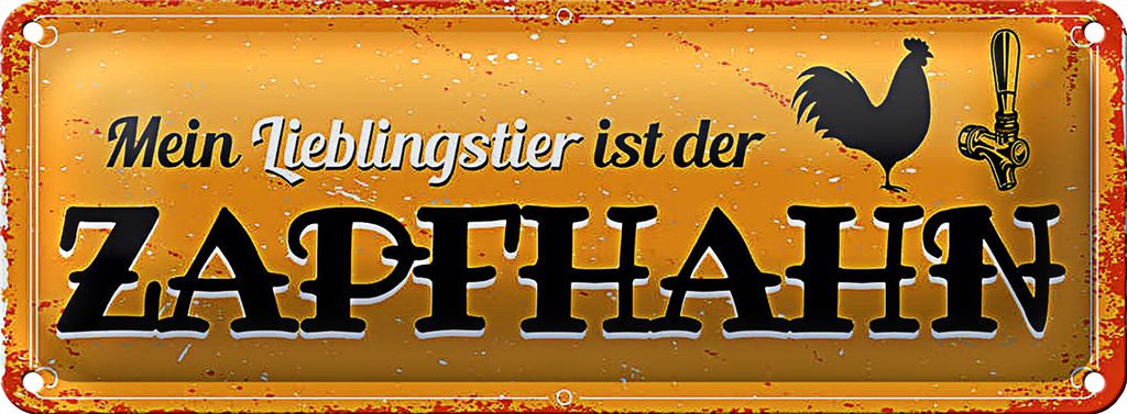 Blechschild Spruch 27x10cm Mein Lieblingstier ist der Zapfhahn
