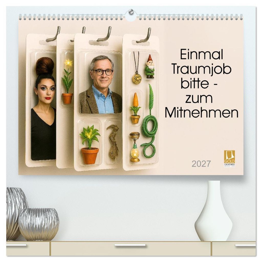 Einmal Traumjob bitte - zum Mitnehmen (hochwertiger Premium Wandkalender 2027 DIN A2 quer), Kunstdruck in Hochglanz