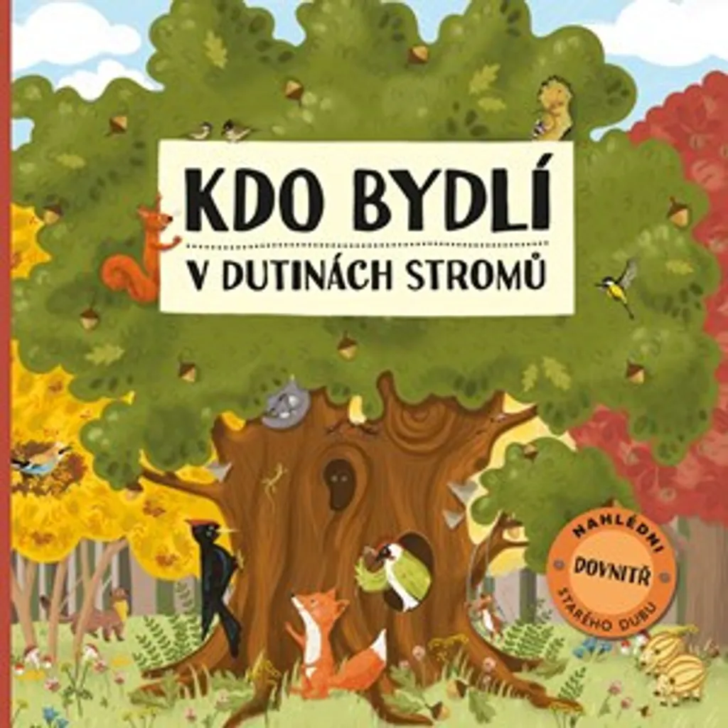 Comprendre les animaux de la forêt avec Kdo bydlí v dutinách stromů
