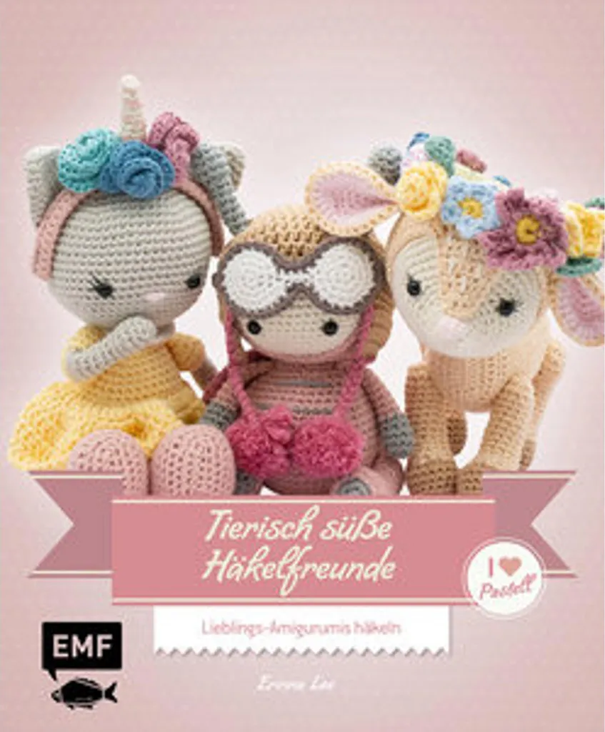 Livre Crochet Amigurumi - Tierisch süße Häkelfreunde I love Pastell