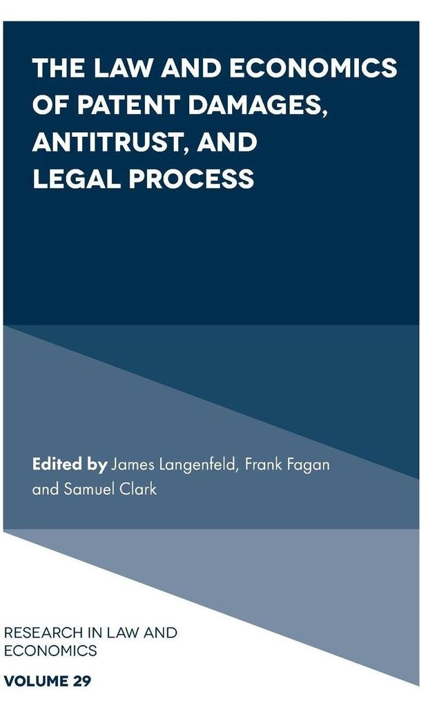 The Law and Economics of Patent Damages, Antitrust, and Legal Process