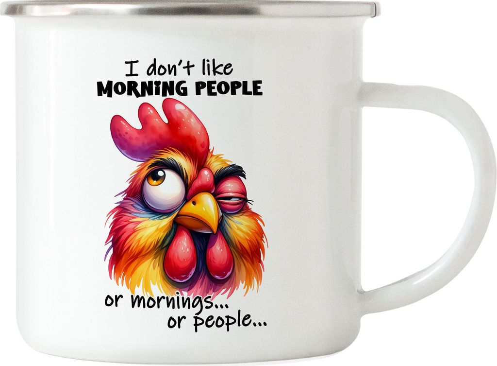 I Don't Like Morning People Emaille Tasse Lustiges Huhn Morgenmuffel Humor Geschenk Idee