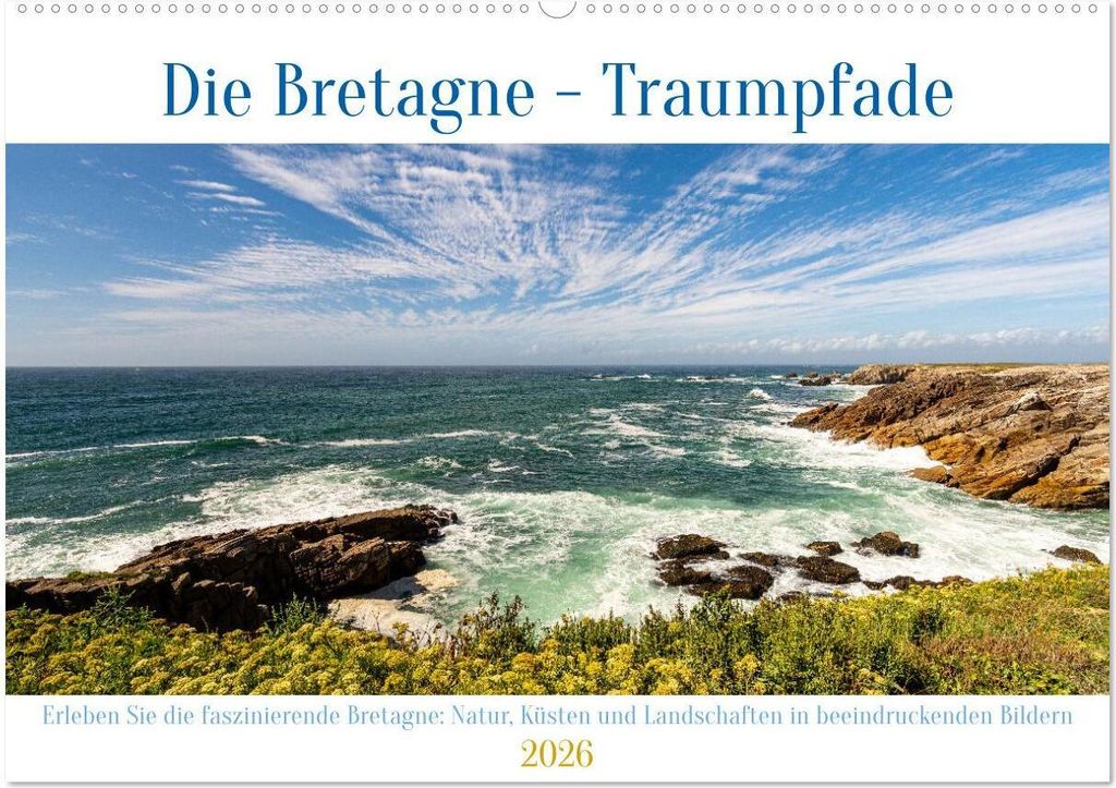 Die Bretagne - Traumpfade (Wandkalender 2026 DIN A2 quer), CALVENDO Monatskalender