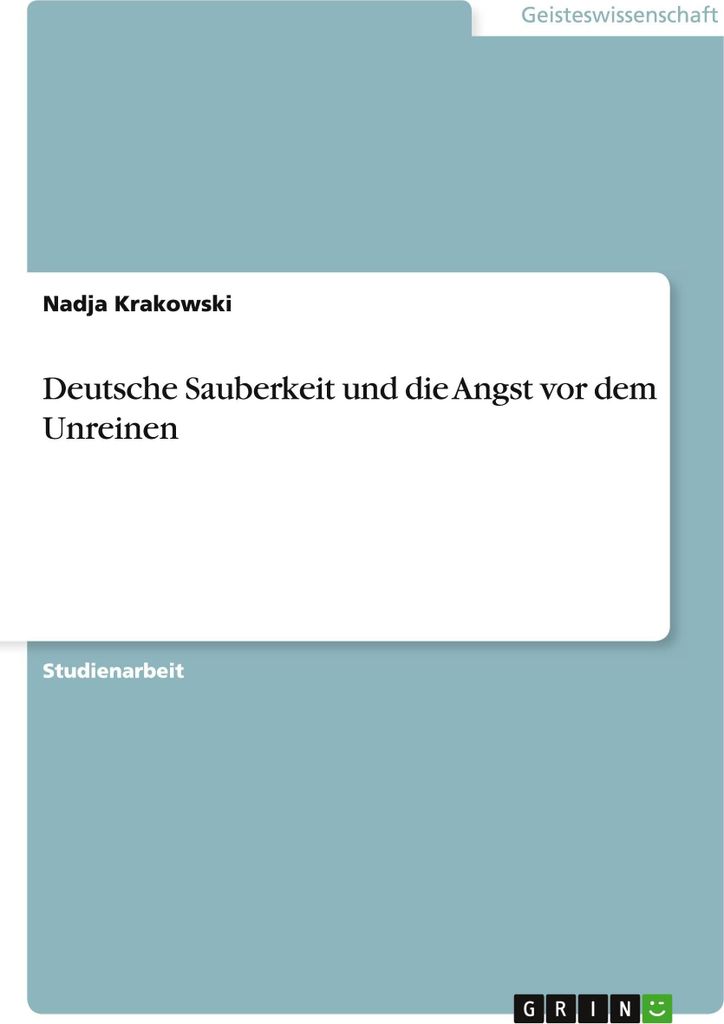 Deutsche Sauberkeit und die Angst vor dem Unreinen