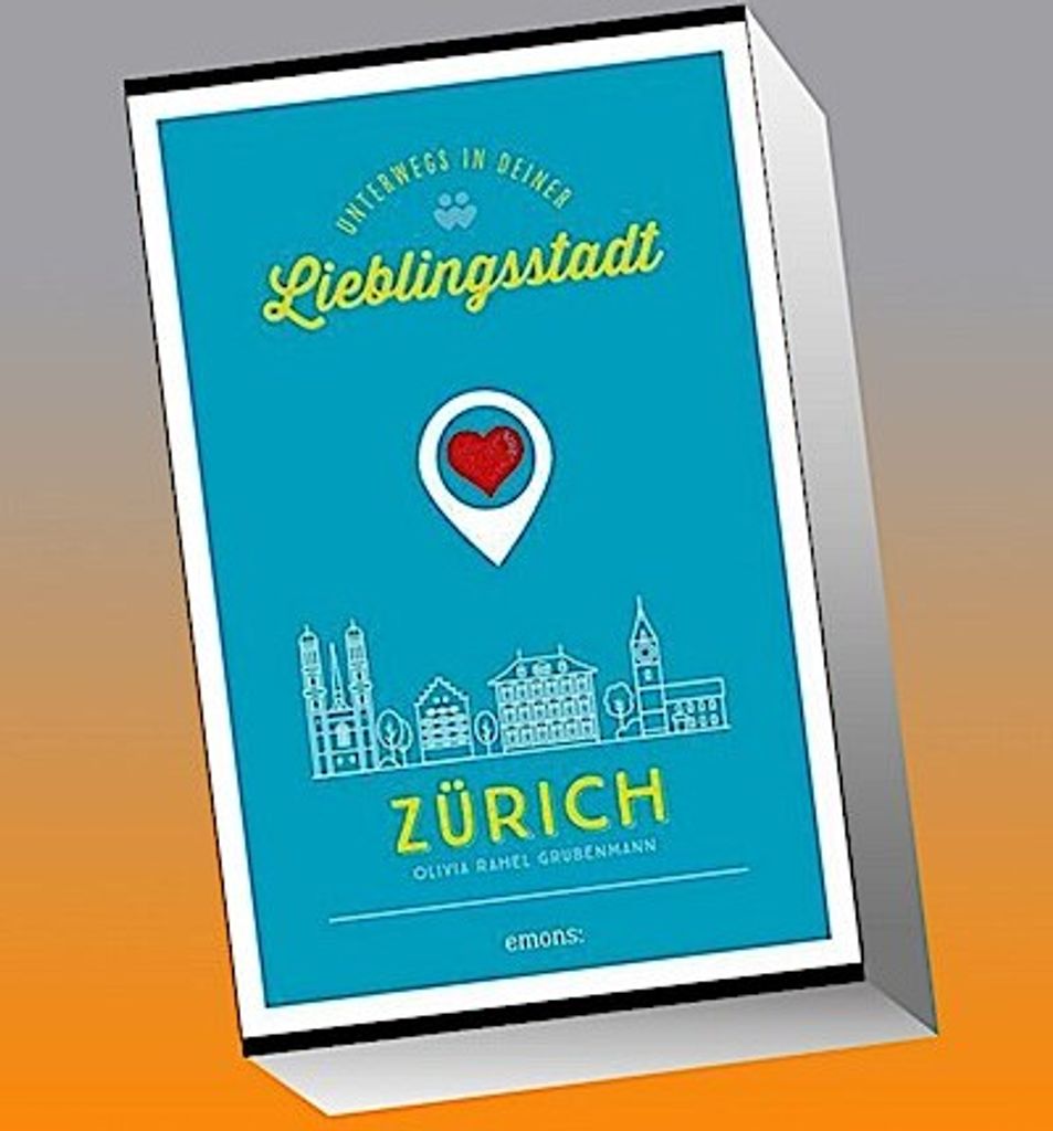 Zürich. Unterwegs in deiner Lieblingsstadt