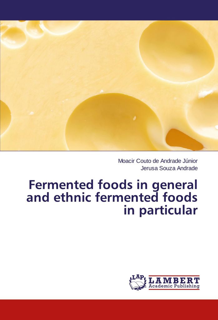 Fermented foods in general and ethnic fermented foods in particular