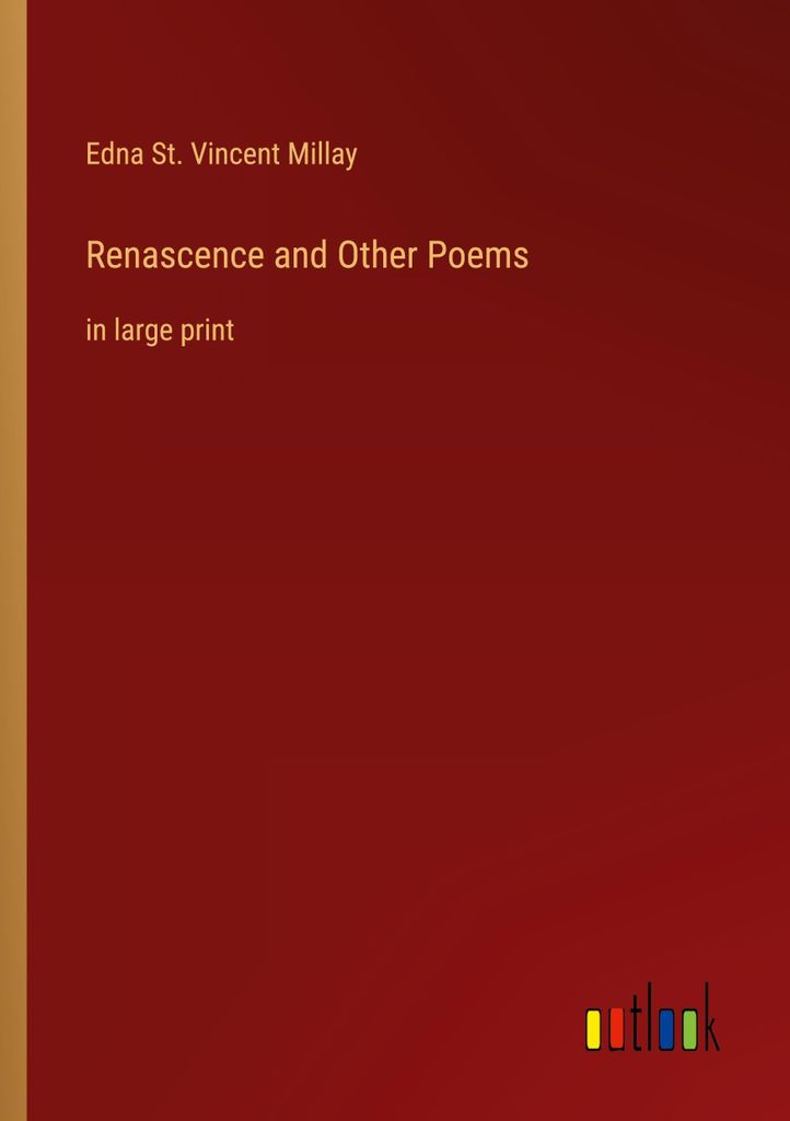 Renascence and Other Poems