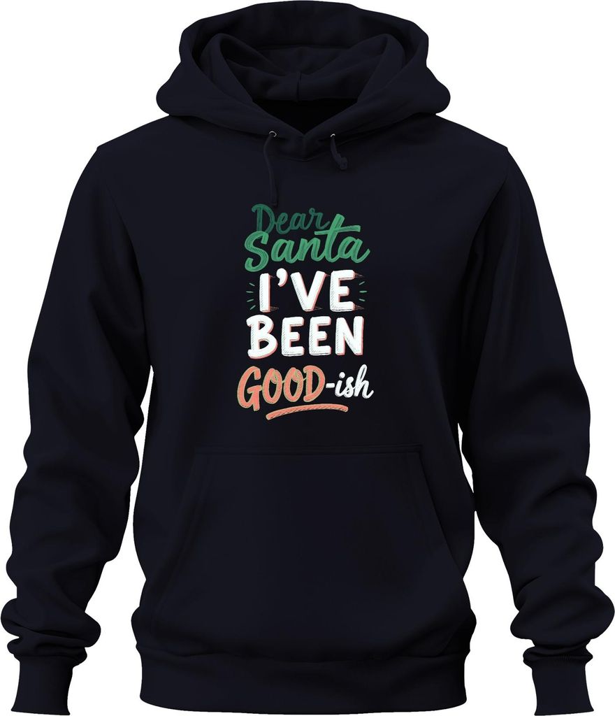 Dear Santa I've been good-ish Weihnachtsmann Lustig Humor Geschen Uni Hoodie Kapuzenpullover, Navy, S