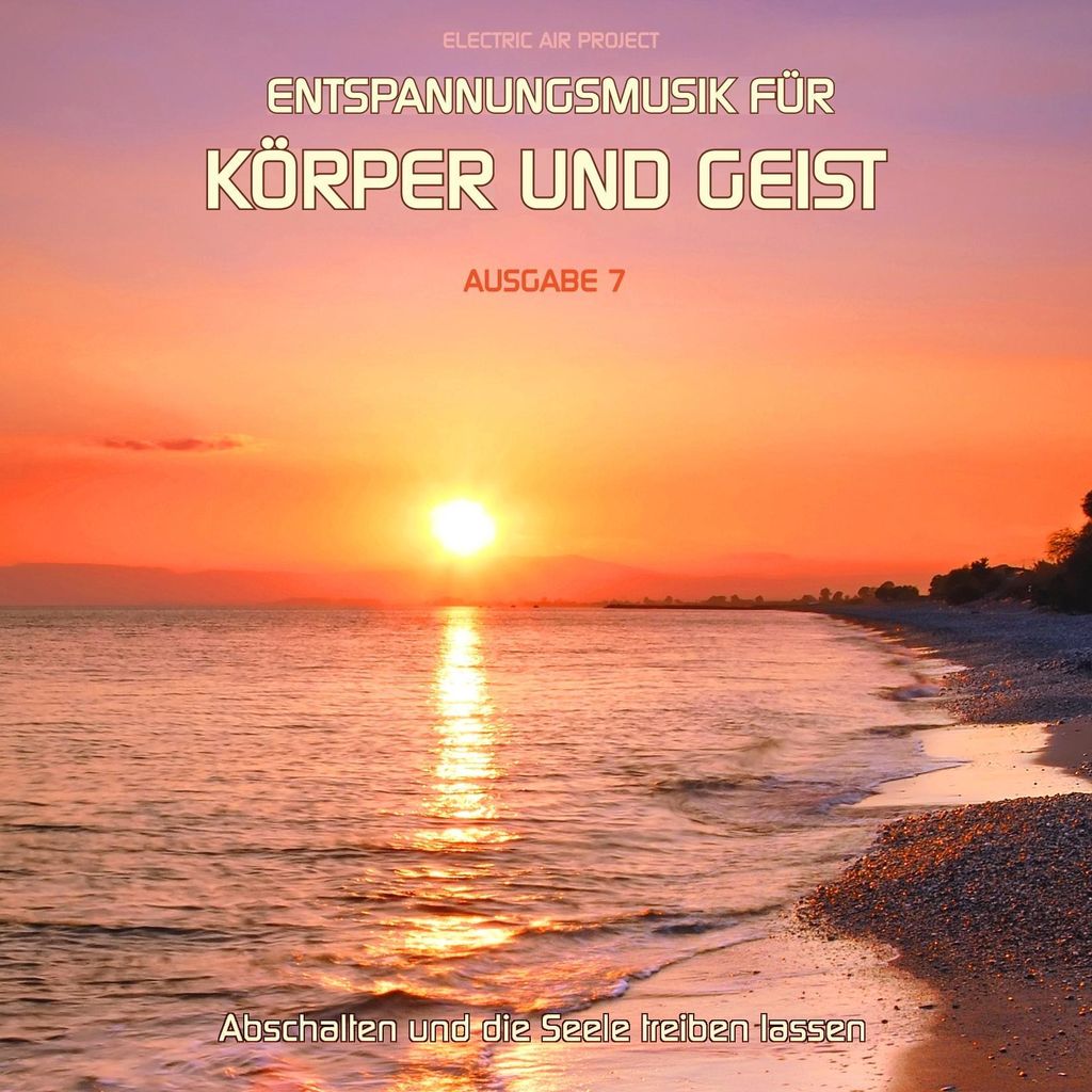 Entspannungsmusik für Körper und Geist 07 Produktbild 